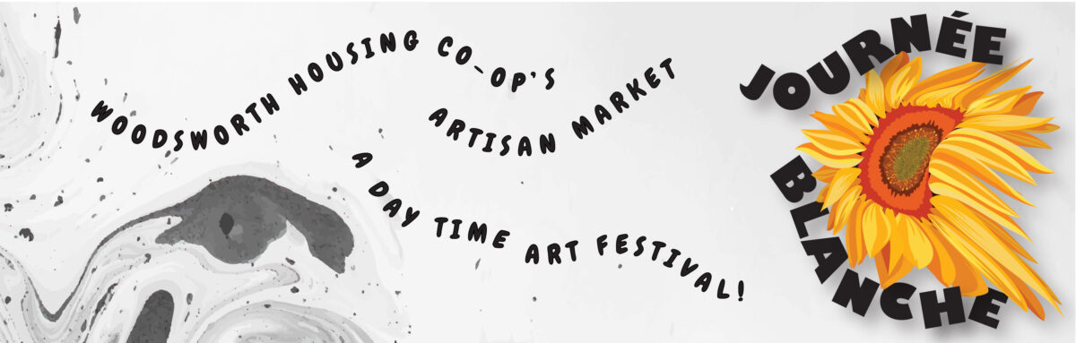 Journée Blanche: Woodsworth’s Artisan Market & A Day Time Arts Festival!